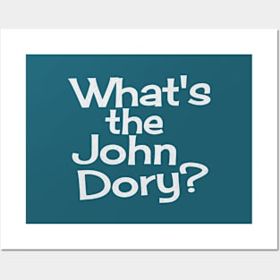 What's the John Dory? Posters and Art